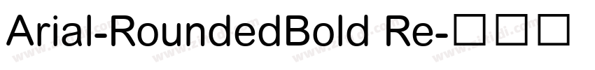 Arial-RoundedBold Re字体转换